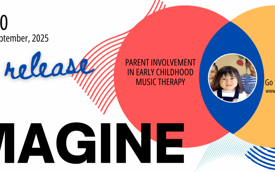 imagine 2025: Parent Involvement in Early Childhood Music Therapy
